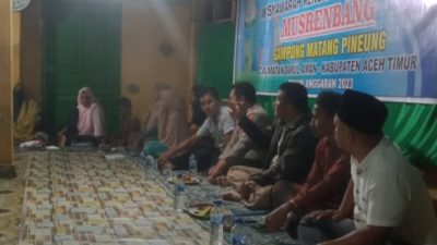 Musrembang Gampong Matang Pineng Sepakati Dana Anggaran Rp 680 Juta TA 2023