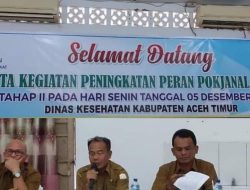 Pemkab Aceh Timur Tingkatkan Peran Pokjanal Posyandu