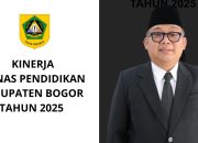 Kinerja Dinas Pendidikan Kabupaten Bogor Tahun 2025