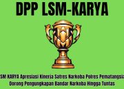DPP LSM KARYA Apresiasi Kinerja Satres Narkoba Polres Pematangsiantar, Dorong Pengungkapan Bandar Narkoba Hingga Tuntas